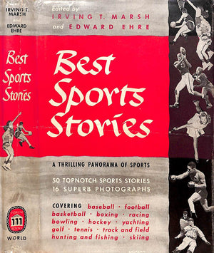 "Best Sports Stories" 1945 MARSH, Irving T. and Edward Ehre