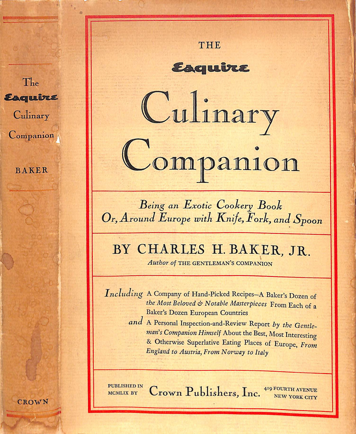 "The Esquire Culinary Companion Being An Exotic Cookery Book Or, Around Europe With Knife, Fork And Spoon" 1959 BAKER, Charles H. Jr. (SOLD)