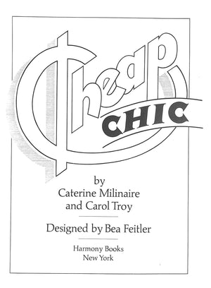 "Cheap Chic: Hundreds Of Money Saving Hints To Create Your Own Great Look" 1975 MILINAIRE, Caterine and TROY, Carol (INSCRIBED)