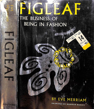 "Figleaf: The Business Of Being In Fashion" 1960 MERRIAM, Eve