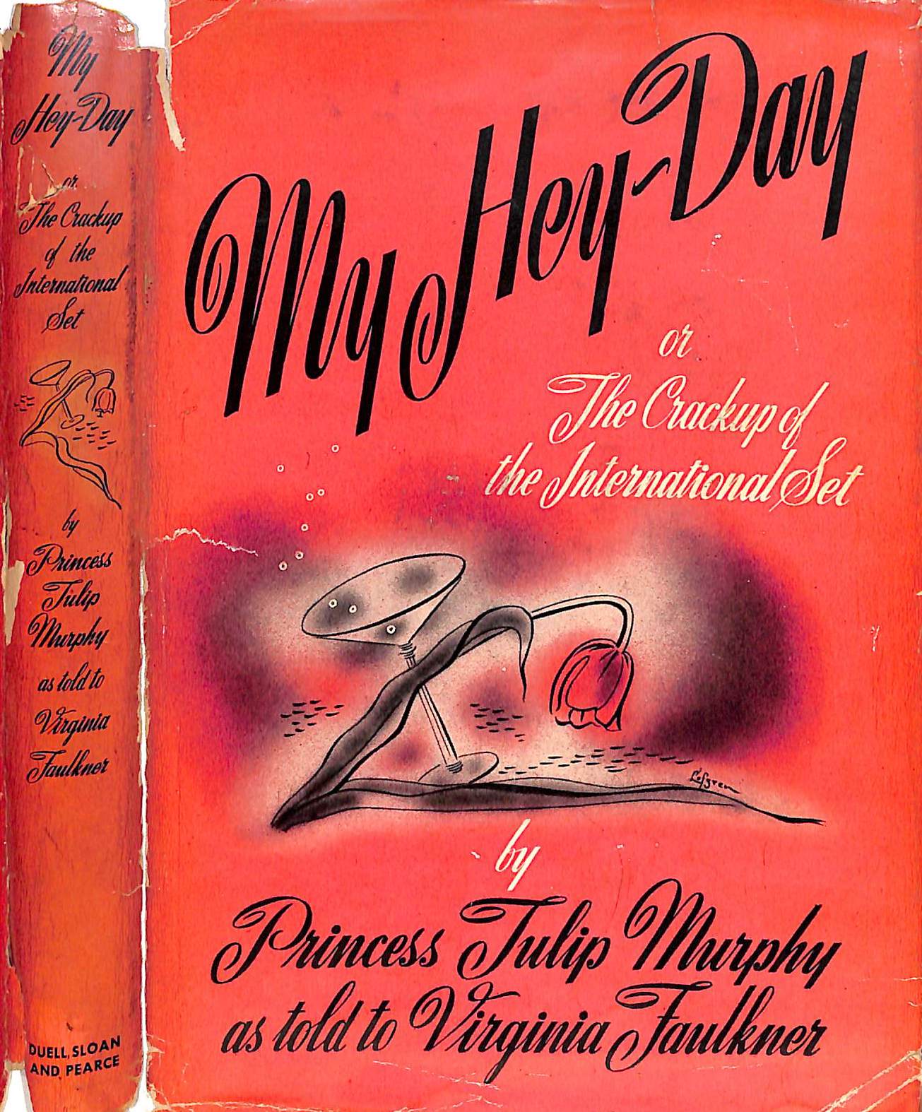 "My Hey-Day The Crackup Of The International Set" 1940 MURPHY, Princess Tulip, FAULKNER, Virginia [as told to] (SOLD)