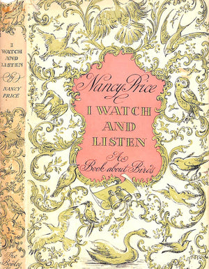 "I Watch And Listen: A Book About Birds" 1957 PRICE, Nancy