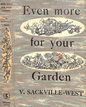 "Even More For Your Garden" 1958 SACKVILLE-WEST, V.