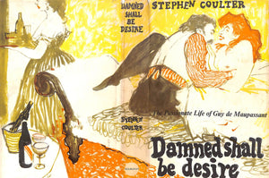 "Damned Shall Be Desire: The Loves Of Guy De Maupassant" 1959 COULTER, Stephen