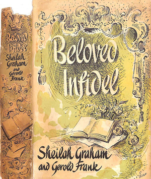 "Beloved Infidel The Education Of A Woman" 1959 GRAHAM, Sheilah FRANK, Gerold