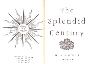 "The Splendid Century: Life In The France Of Louis XIV" 1954 LEWIS, W.H.