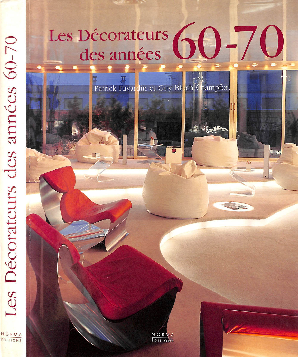 "Les Decorateurs Des Annees: 60-70" 2007 FAVARDIN, Patrick