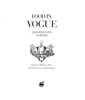 "Food In Vogue From Boulestin To Boxer" 1988 TIMS, Barbara [edited by]