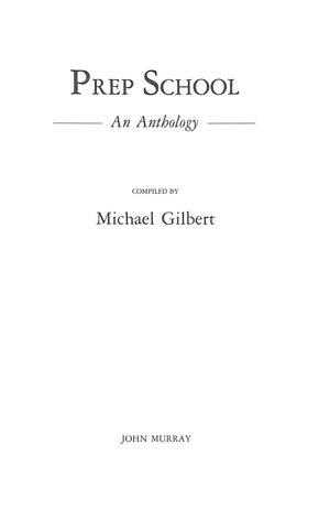 "Prep School: An Anthology" 1991 GILBERT, Michael