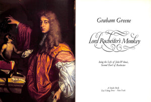 "Lord Rochester's Monkey Being The Life Of John Wilma" 1974 GREENE, Graham