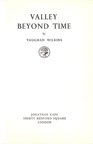 "Valley Beyond Time" 1955 WILKINS, Vaughan