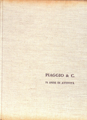 "Piaggio & C. 75 Anni Di Attivita" 1960 Piaggio; Vespa