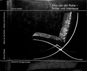 "Mies Van Der Rohe - Mobel Und Interieurs" 1981 BLASER, Werner