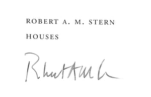 "Robert A.M. Stern: Houses" 1997 STERN, Robert A.M. (SIGNED)