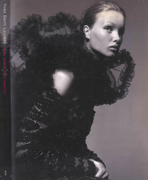 "Yves Saint Laurent: Forty Years Of Creation" 1998 DUPIRE, Beatrice & SY, Hady (eds.)