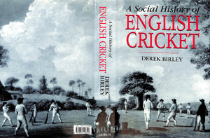 "A Social History Of English Cricket" 1999 BIRLEY, Derek