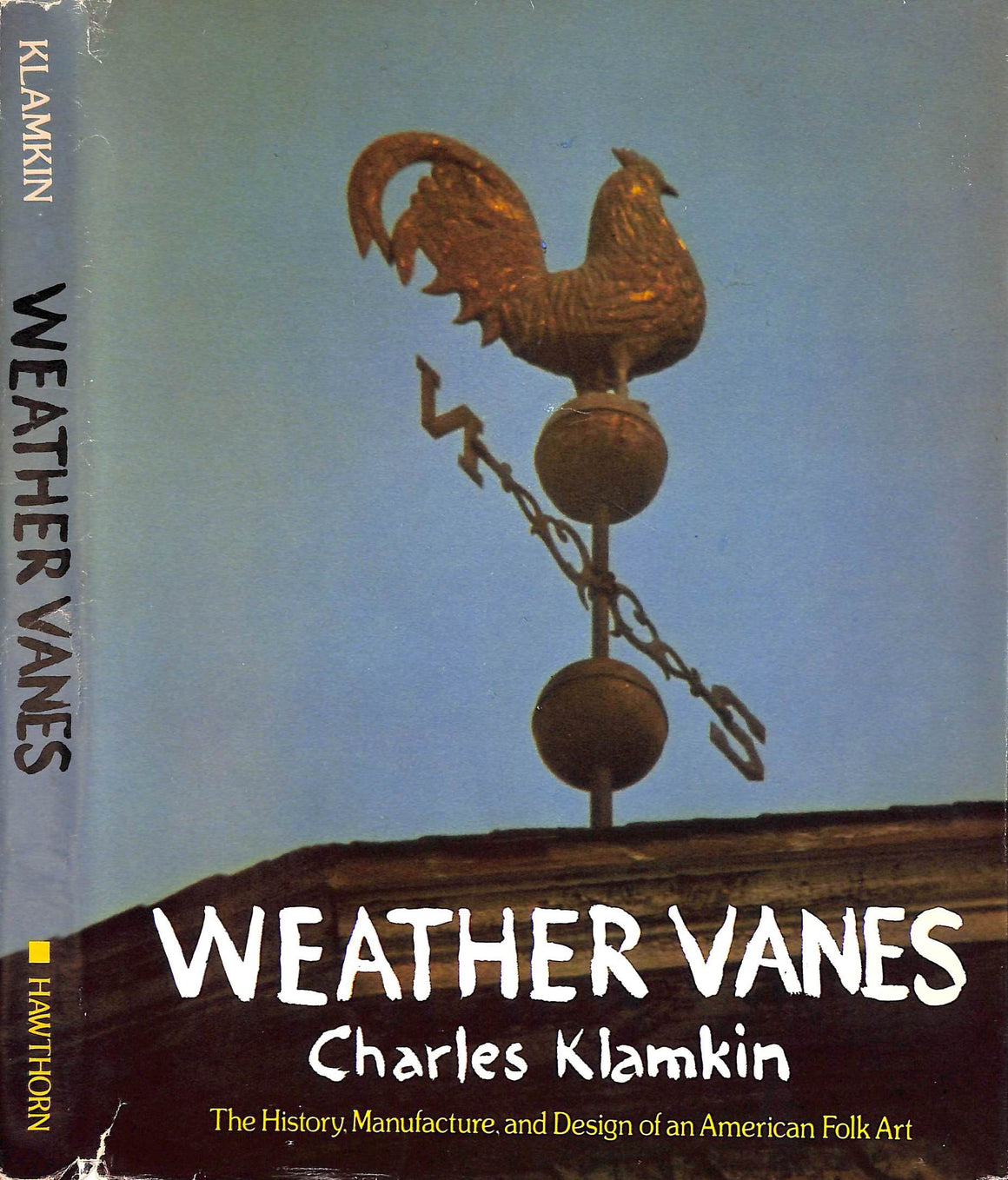 "Weather Vanes The History, Design, And Manufacture Of An American Folk Art" 1973 KLAMKIN, Charles