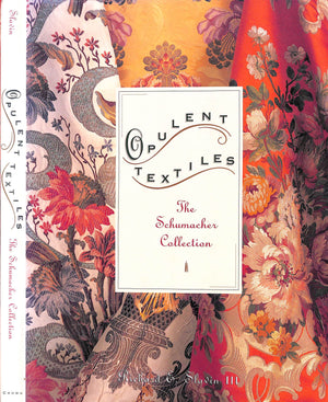 "Opulent Textiles: The Schumacher Collection" 1992 SLAVIN, Richard E. III