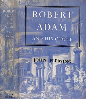 "Robert Adam And His Circle" 1962 FLEMIMG, John