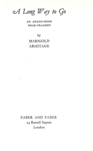 "A Long Way To Go An Anglo-Irish Near-Tragedy" 1960 ARMITAGE, Marigold