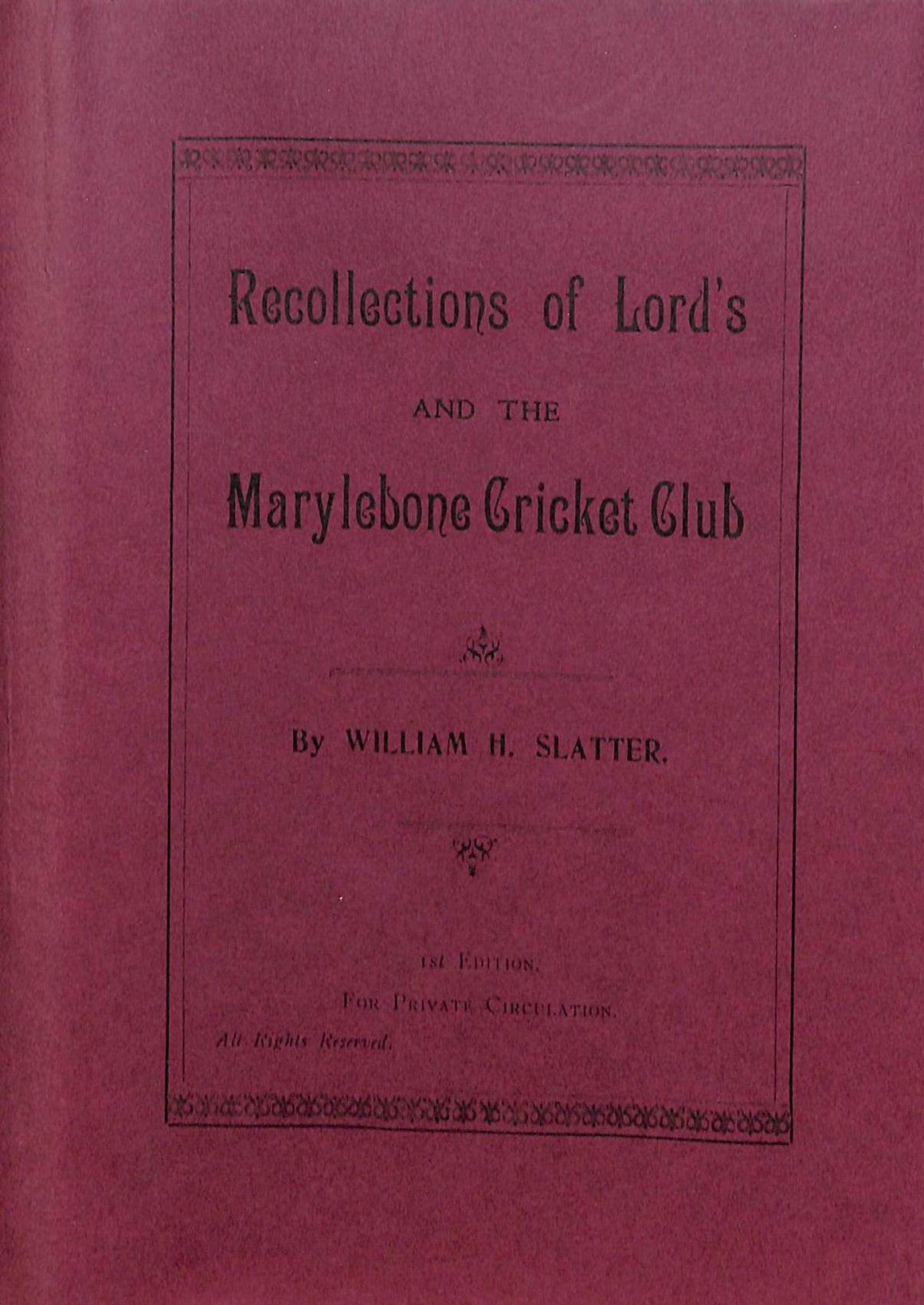 "Recollections Of Lord's And The Marylebone Cricket Club" 1989 SLATTER, William H.