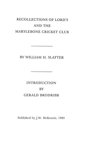 "Recollections Of Lord's And The Marylebone Cricket Club" 1989 SLATTER, William H.