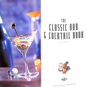 "The Classic Bar & Cocktail Book" 1998 GOODALL, Jonathan