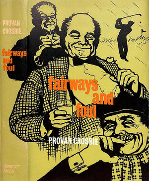 "Fairways And Foul" 1964 CROSBIE, Provan