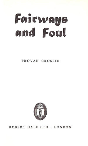 "Fairways And Foul" 1964 CROSBIE, Provan