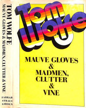 "Mauve Gloves & Madmen, Clutter & Vine" 1976 WOLFE, Tom