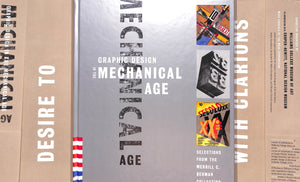 "Graphic Design In The Mechanical Age" 1998 BERMAN, Merrill C. ROTHSCHILD, Deborah; LUPTON, Ellen; GOLDSTEIN, Darrah