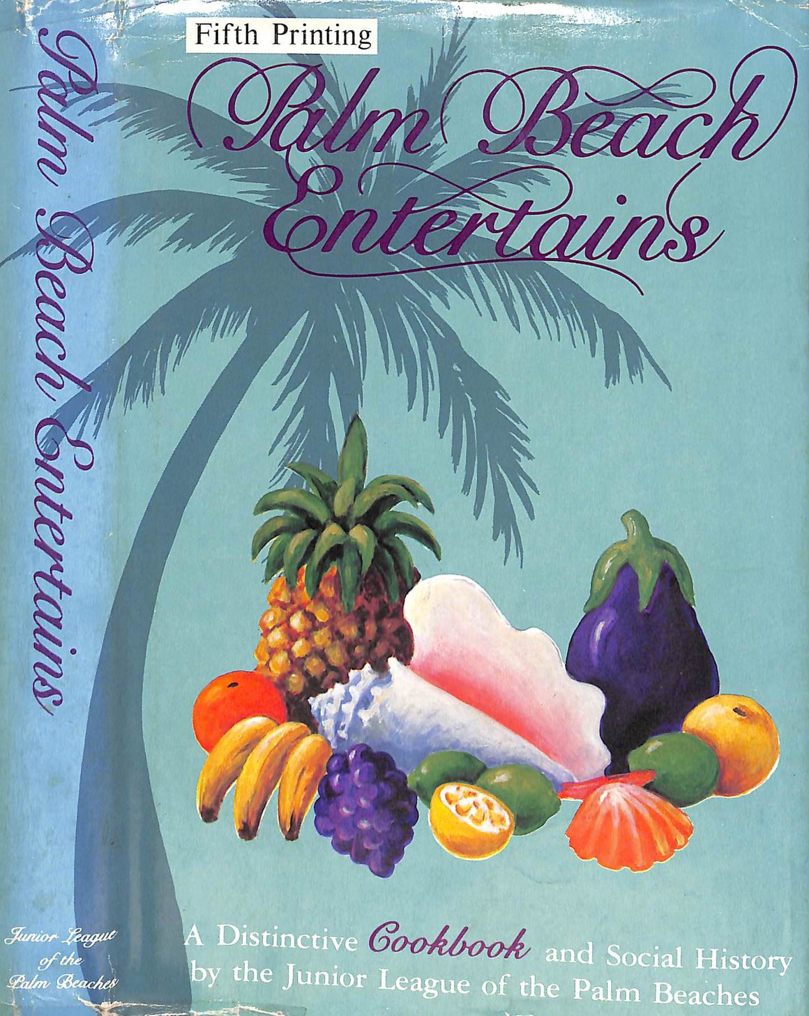 "Palm Beach Entertains: A Distinctive Cookbook And Social History" 1976 (SOLD)