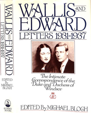 "Wallis And Edward Letters 1931-1937: The Intimate Correspondence Of The Duke And Duchess Of Windsor" 1986 BLOGH, Michael