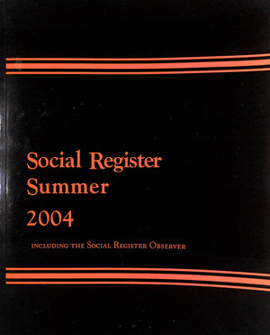 "Social Register Summer 2004 - Including The Social Register Observer" 2004