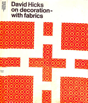 "David Hicks On Decoration- With Fabrics" 1971 HICKS, David