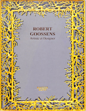 "Robert Goossens Artiste Et Designer" 2018