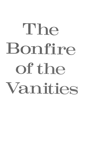 "The Bonfire Of The Vanities" 1987 WOLFE, Tom