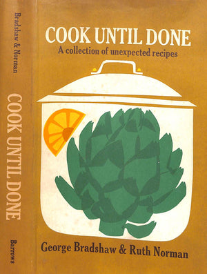 "Cook Until Done A Collection Of Unexpected Recipes" 1962 BRADSHAW, George & NORMAN, Ruth
