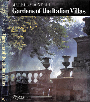 "Gardens Of The Italian Villas" 1987 AGNELLI, Marella