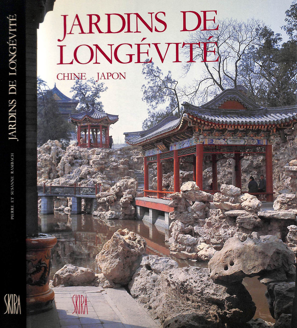 "Jardins De Longevite Chine Japon L'Art Des Dresseurs De Pierres" 1987 RAMBACH, Pierre et Susanne