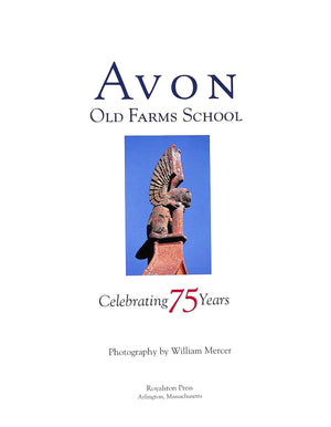 "Avon Old Farms School: Celebrating 75 Years" 2001 MERCER, William [photography by] (SOLD)