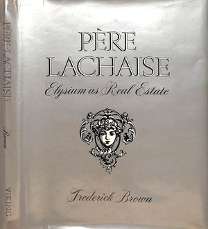 "Pere Lachaise: Elysium As Real Estate" 1973 BROWN, Frederick