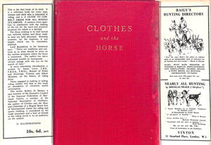 "Clothes And The Horse A Guide To Correct Dress For All Riding Occasions" 1953 BARNEY, Sydney D