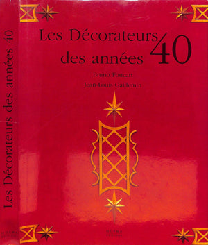 "Les Decorateurs Des Annees 40" 1999 FOUCART, Bruno and GAILLEMIN, Jean-Louis