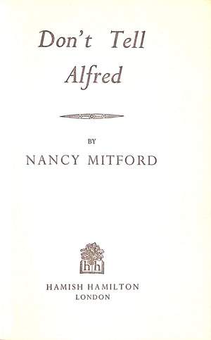 "Don't Tell Alfred" 1960 MITFORD, Nancy