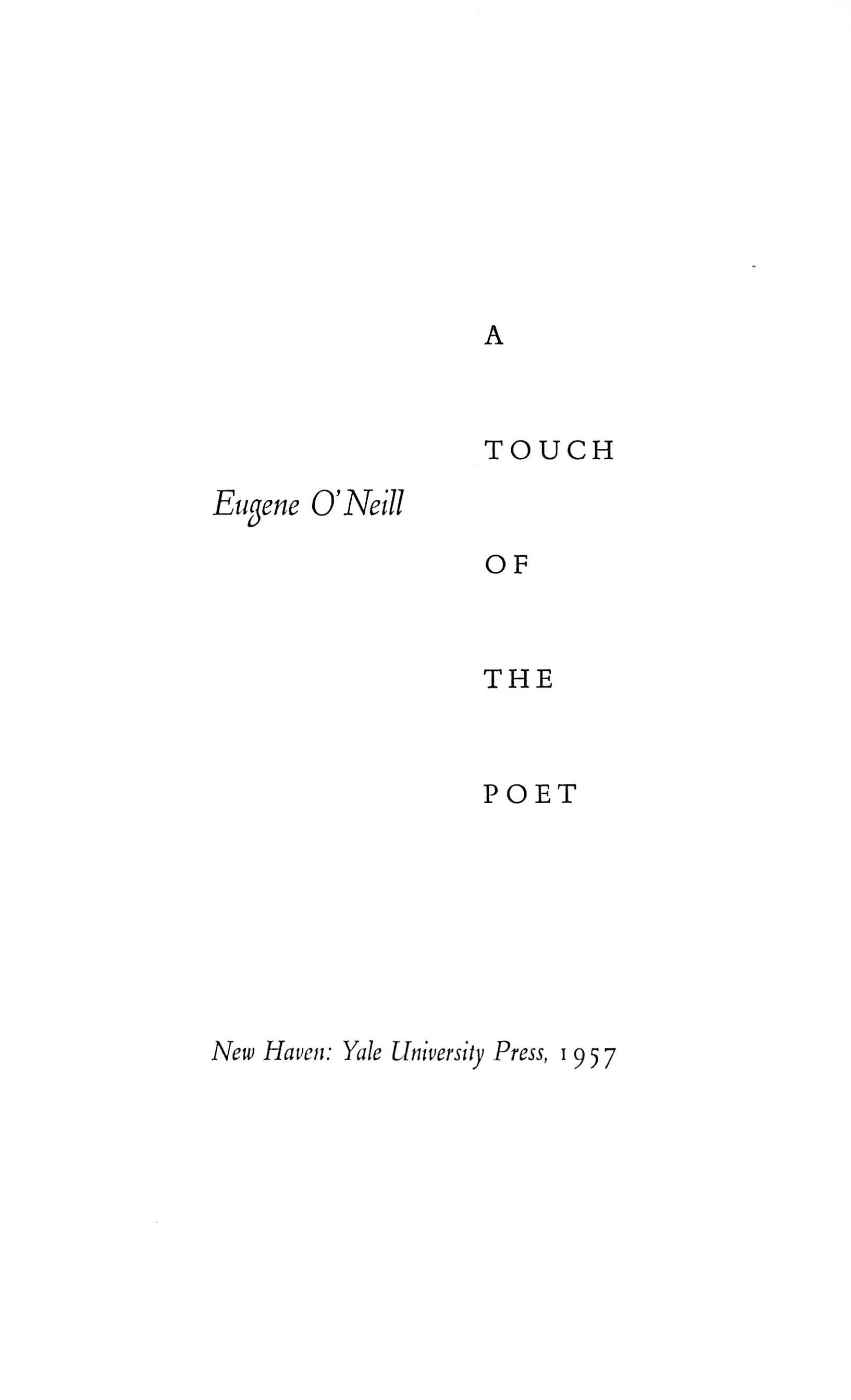 "A Touch Of The Poet" 1957 O'NEILL, Eugene