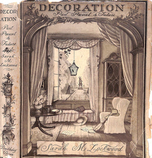 "Decoration Past, Present & Future" 1934 LOCKWOOD, Sarah M.