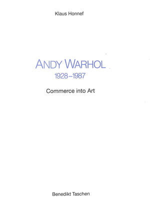 "Andy Warhol 1928-1987 Commerce Into Art" 1991 HONNEF, Klaus