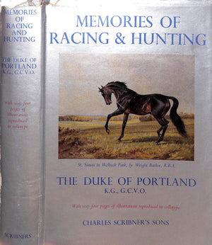"Memories Of Racing & Hunting" 1935 The Duke of Portland