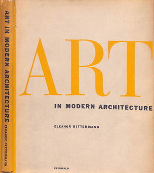 "Art In Modern Architecture" 1952 BITTERMANN, Eleanor (SOLD)